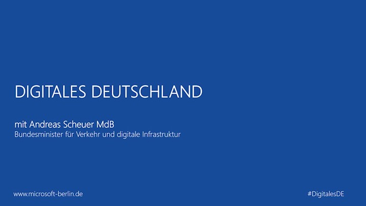Digitales Deutschland mit Andreas Scheuer MdB, Bundesminister für Verkehr und digitale Infrastruktur